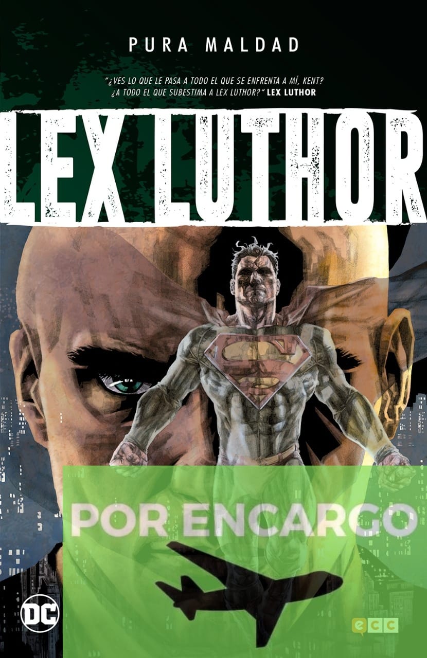 POR ENCARGO Pura Maldad: Luthor